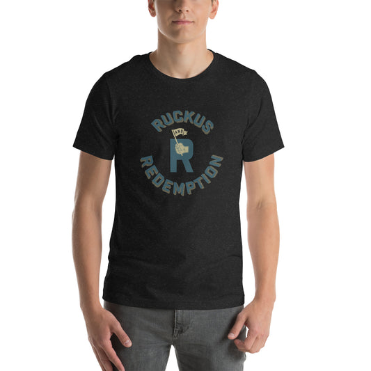 Ruckus and Redemption Unisex T-shirt